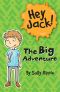 [Hey Jack 14] • The Big Adventure